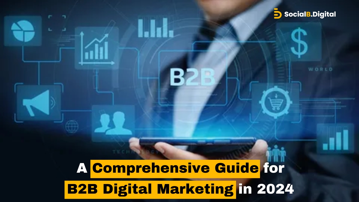 B2B Digital Marketing in 2024