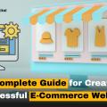 The Complete Guide for Creating a Successful e-Commerce Website